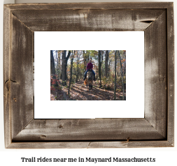 trail rides near me in Maynard, Massachusetts